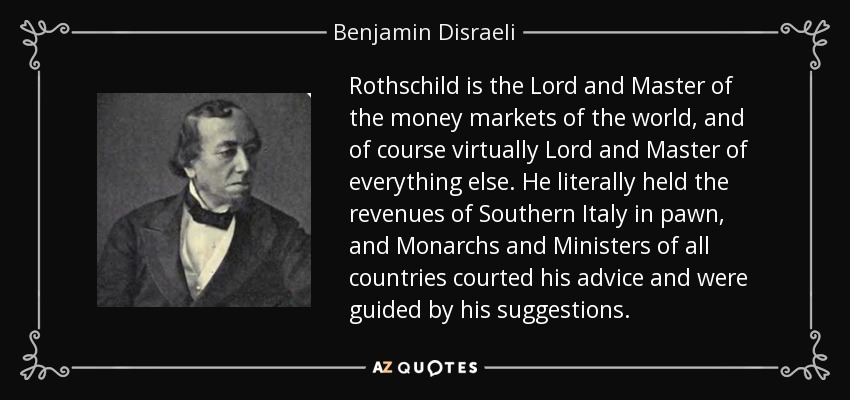 Rothschild Benjamin Disraeli Quote